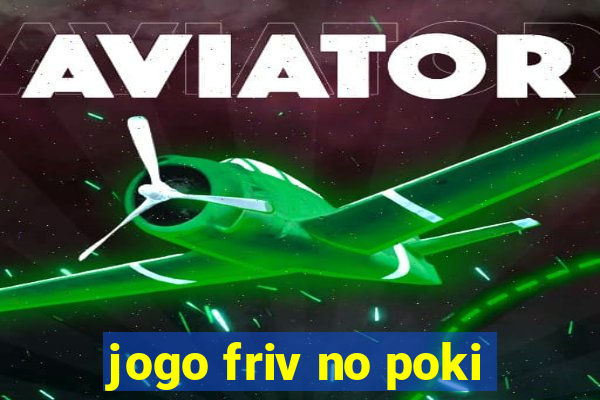 jogo friv no poki